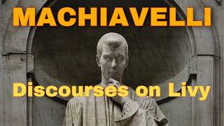 Machiavelli’s Discourses on Livy (The Nietzsche Podcast 57)