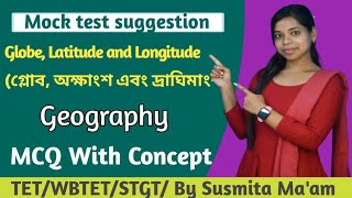 Mock test suggestion || Globe, Latitude and Longitude || Geography || Susmita Ma'am || #tet #wbtet