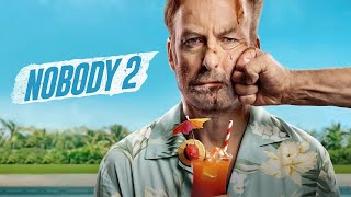 Nobody 2 (2025) | Behind the Scenes + Deleted Scenes