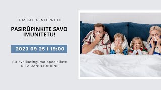 Pasirūpinkite savo imunitetu