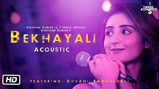 Bekhayali Female Version | Dhvani Bhanushali | Acoustic | Sachet-Parampara | Kabir Singh