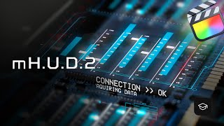 mHUD2 — How to create futuristic composition in Final Cut Pro — MotionVFX