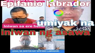 Epifanio labrador umiyak na at iniwan ng asawa alam na kung nasaan/Aling marie may kalalagyan