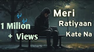 Meri Ratiya Kate Na.....[Slowed and Reverb]  #Original video #MDFARHADK2