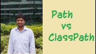 Core java session 27: Path vs Classpath