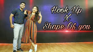 Hook Up Song X Shape Of You | Dance Cover | Dream To Dance Studio | Vimal Passi Choreography