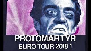 PROTOMARTYR - full set - Dijon - 08.04.2018