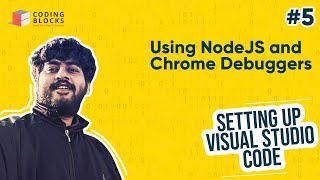 VSCode #05 - Using NodeJS and Chrome Debuggers in Visual Studio Code