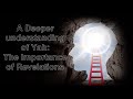 A Deeper understanding of Yah: The Importance of Revelations