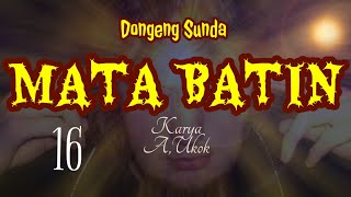 DONGENG SUNDA MATA BATIN part--16