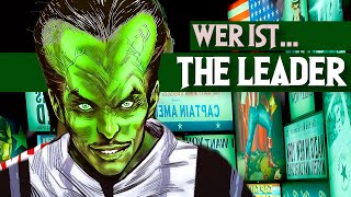 The Leader - Warum er der gefährlichste Gamma-Mutant ist erklärt