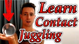 Contact Juggling Beginner Tutorial - The Very First Steps - Danelo Performances