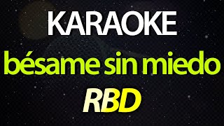 ⭐ Bésame Sin Miedo - RBD (Karaoke Version) (Live Ser o Parecer) ‎(Cover)