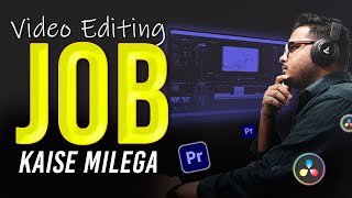 Video Editing Job Kaise Milega | How to get EDITING job in India