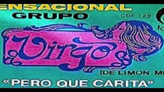 Sensacional Grupo Virgo-Pero Que Carita (Album 1988)