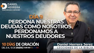 DANIEL HERRERA - DIA 9 - 10 DIAS DE ORACION 2025