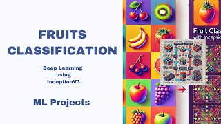 5. Fruit Classification with InceptionV3 | Deep Learning with TensorFlow | Machine Learning