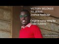 Victory Belongs To Jesus - Joshua Nyabuga