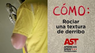 Cómo Rociar una Textura de Derribo Con una Máquina de AST