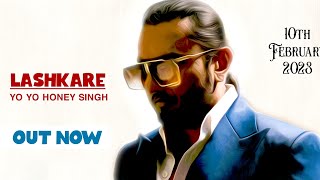 Lashkare Song Yo Yo Honey Singh Out Now || Full Song Leaked