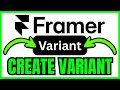 How To CREATE VARIANT In Framer (QUICK & EASY) 2026