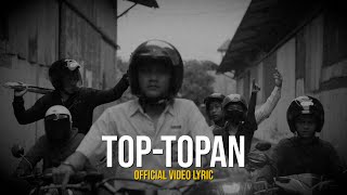 TOP-TOPAN - MIQBAL GA (OFFICIAL VIDEO LYRIC)