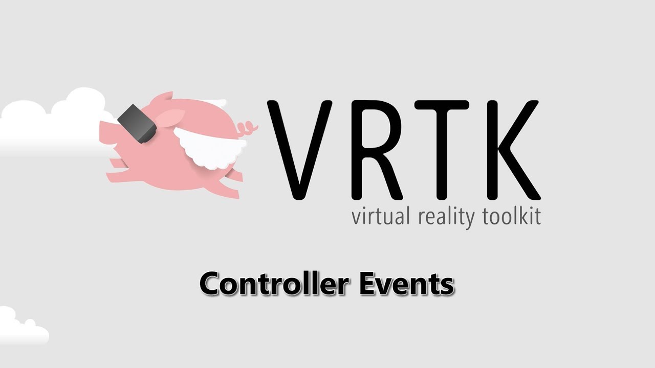 Vrtk V3 Basics Controller Events Youtube Vrtk V3 Basics Controller Events Youtube