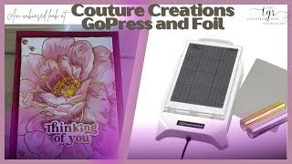 A Look at Couture Creations GoPress and Foil Hot Foiling Machine. Does It Compare to Glimmer System