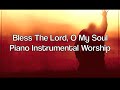 Bless The Lord, O My Soul - Piano Music | Prayer Music | Meditation Music | Healing Music Bless The Lord, O My Soul - Piano Music | Prayer Music | Meditation Music | Healing Music