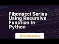 Fibonacci series using recursive function in python