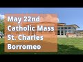 Catholic Mass, May 22, 2022, at St. Charles Borromeo Catholic Church in Kansas City, MO