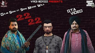 22 22  (GTA  Punjabi Video) Gulab Sidhu | Sidhu Moose Wala | Latest Punjabi Songs 2020
