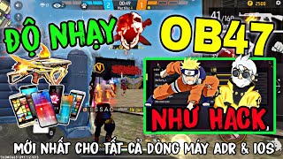 Free Fire || Siêu Độ Nhạy OB47 Kéo Tâm Oppo, Samsung , ViVo, Iphone...Công Thức Chuẩn 100% Headshot🔥