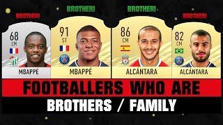 Footballers Who Are BROTHERS/FAMILY! π±πͺ ft. Mbappe, Pogba, Alcantara... etc