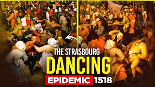 The Strasbourg Dancing Epidemic of 1518 💃🕺