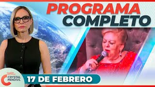 Noticias con Crystal Mendivil | Programa completo 17 de febrero de 2025