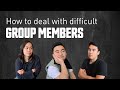 How to Deal With Difficult Group Project Members