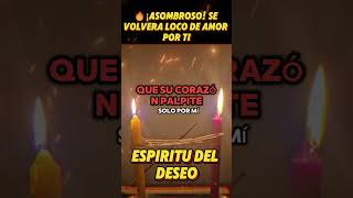 🔥 ¡ASOMBROSO! Con esta oración al Espíritu del Deseo se volverá loco de amor por ti en 2 horas ❤️‍🔥