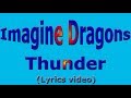 Imagine Dragons - Thunder (Lyrics video)