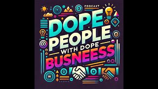 Filmmaking & Cinematography Q&A – Dope People with Dope Businesses Ep. 1