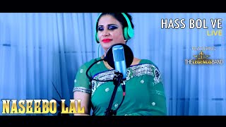 HASS BOL VE (LIVE) - NASEEBO LAL & THE LEGENDS BAND