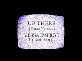 up there versaemerge piano version by sam yung