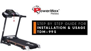 Powermax Fitness TDM-99S Treadmill - Complete Installation and How to Use Guide