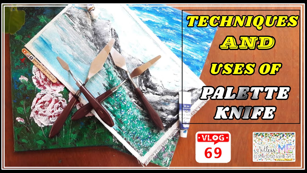 Some Techniques And Uses Of Palette Knife |palette Knife Hacks|painting ...