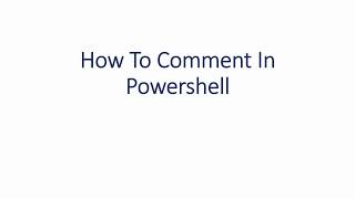 How To Comment Out Code In Powershell. Easy Beginner Lesson