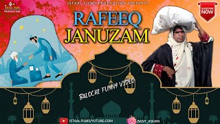 Rafeeq Januzaam | Balochi Comedy Video | Episode #236 | 2022 #basitaskani