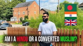 Am I a converted Muslim? Am I Bangladeshi or Indian? #bangladeshihindus #lifeinbangladesh