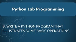 #02 lab 1 b illustrates some basic math operations in python.