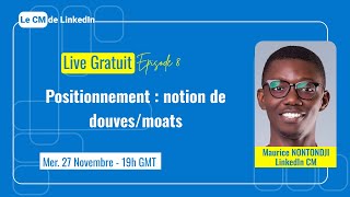 Positionnement : Notion de douve ou moat