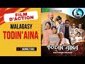 FILM MALAGASY VAOVAO - TODIN'AINA - (Film D'action Malagasy) novokarin'Andhy PROD